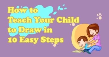 How to Teach Your Child to Draw in 10 Easy Steps