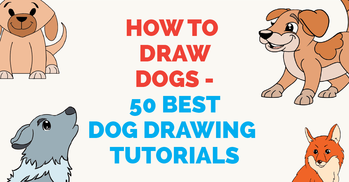 How To Draw Dogs 50 Best Dog Drawing Tutorials - 