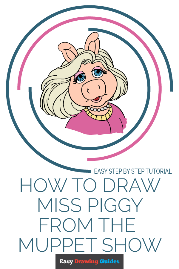 How To Draw Miss Piggy from the Muppet Show / Easy Drawing Guides