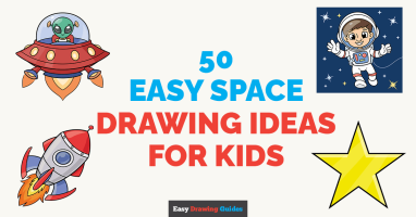 50 Easy Space Drawing Tutorials for Kids