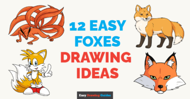 12 Easy Foxes Drawing Tutorials for Kids
